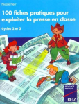 100 fiches pratiques pour exploiter la presse en classe vignette
