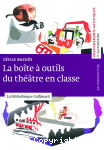 La boîte ? outils du théâtre en classe vignette