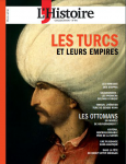 96 - juillet - septembre 2022 - Les Turcs et leurs empires vignette